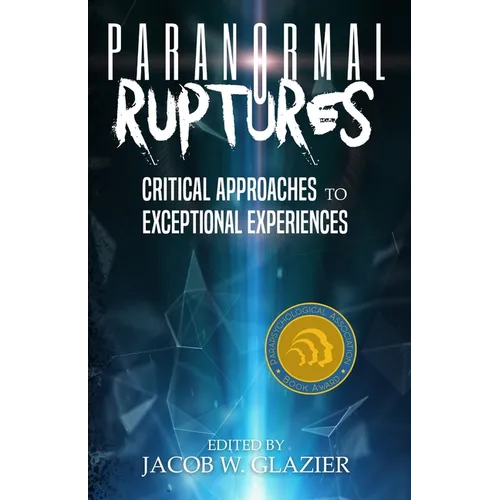 Paranormal Ruptures: Critical Approaches to Exceptional Experiences - Paperback