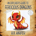 An Explorer's Guide to Ferocious Dragons - Paperback