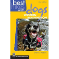 Best Hikes with Dogs Western Washington: 2nd Edition - Paperback