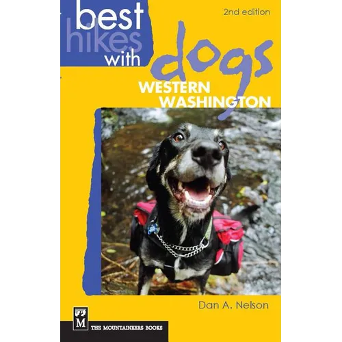Best Hikes with Dogs Western Washington: 2nd Edition - Paperback
