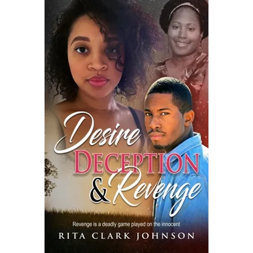 Desire, Deception and Revenge - Paperback
