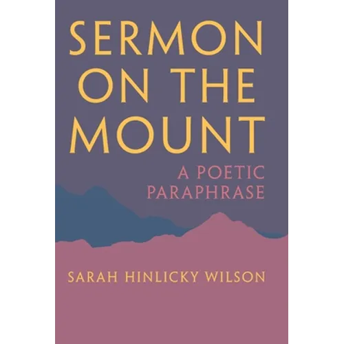 Sermon on the Mount: A Poetic Paraphrase - Hardcover