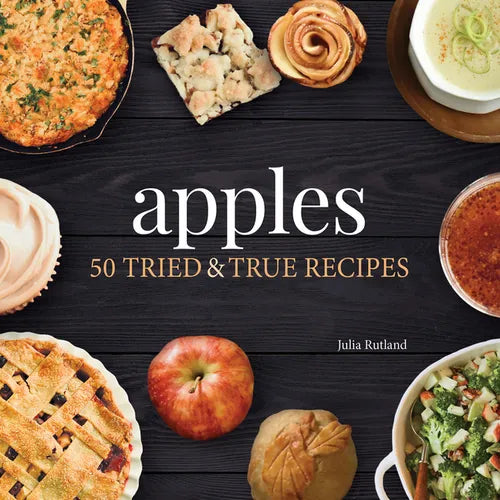 Apples: 50 Tried & True Recipes - Paperback
