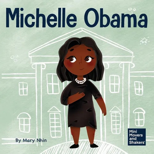 Michelle Obama: A Kid's Book About Turning Adversity into Advantage - Paperback