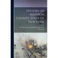 History of Madison County, State of New York