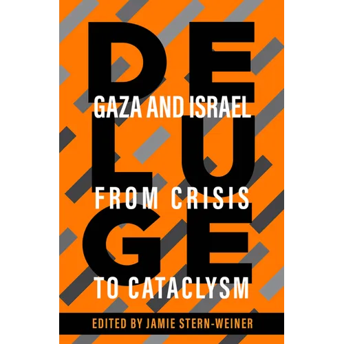 Deluge: Gaza and Israel from Crisis to Cataclysm - Paperback