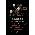 Other Worlds, Other Universes: Playing the Reality Game - Paperback