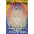 Darkness Into Light: Rescuing Souls on the Other Side - Paperback