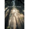 Behind the Mask - Hardcover