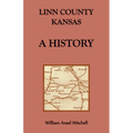 Linn County, Kansas: A History