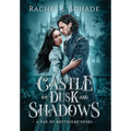 Castle of Dusk and Shadows - Hardcover