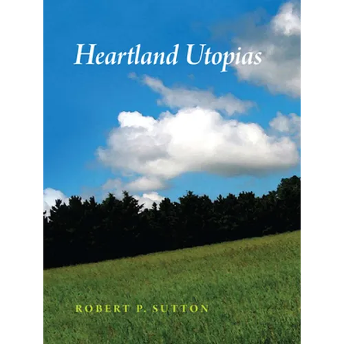 Heartland Utopias