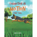 Commotion in Motion: The Tail - Hardcover