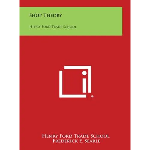 Shop Theory: Henry Ford Trade School - Hardcover