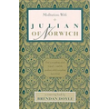 Meditations with Julian of Norwich - Paperback
