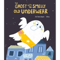 The Ghost with the Smelly Old Underwear - Hardcover
