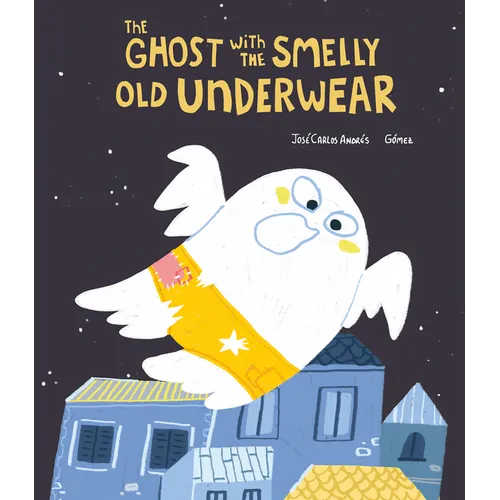 The Ghost with the Smelly Old Underwear - Hardcover