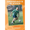 Grandad's Eleven: Great Stories: High Beginner - Paperback
