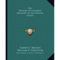 The History Of Colored Masonry In The United States