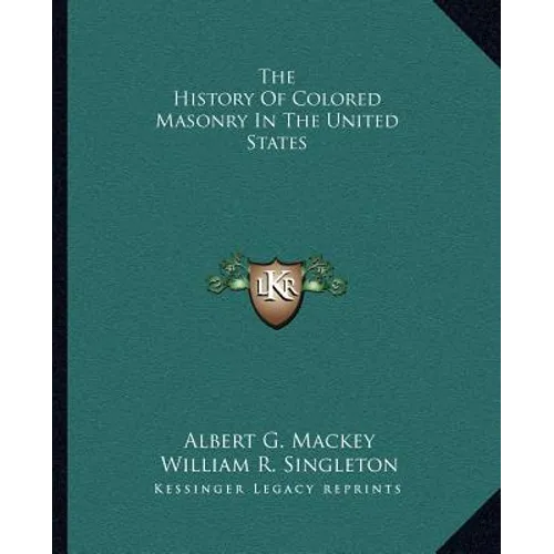 The History Of Colored Masonry In The United States