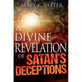 A Divine Revelation of Satan's Deceptions - Paperback