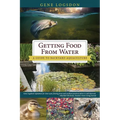 Getting Food from Water: A Guide to Backyard Aquaculture - Paperback