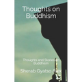 Thoughts on Buddhism: Thoughts and Stories on Buddhism - Paperback