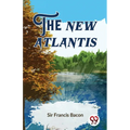 The New Atlantis - Paperback