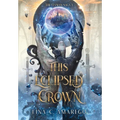 This Eclipsed Crown - Hardcover
