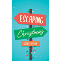 Escaping Christmas - Hardcover