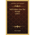 Will Dollars Save The World? (1947)