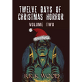 Twelve Days of Christmas Horror Volume Two - Hardcover