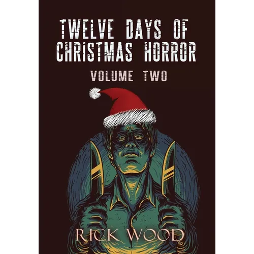 Twelve Days of Christmas Horror Volume Two - Hardcover