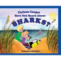 Curious Copper Have You Heard About Sharks? - Hardcover