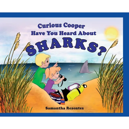 Curious Copper Have You Heard About Sharks? - Hardcover