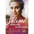 Salomé: Muchas vidas y un solo corazón: Muchas vidas - Paperback