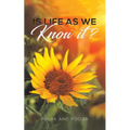 Is Life as We Know It? - Paperback