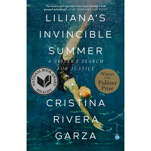 Liliana's Invincible Summer (Pulitzer Prize Winner): A Sister's Search for Justice - Paperback