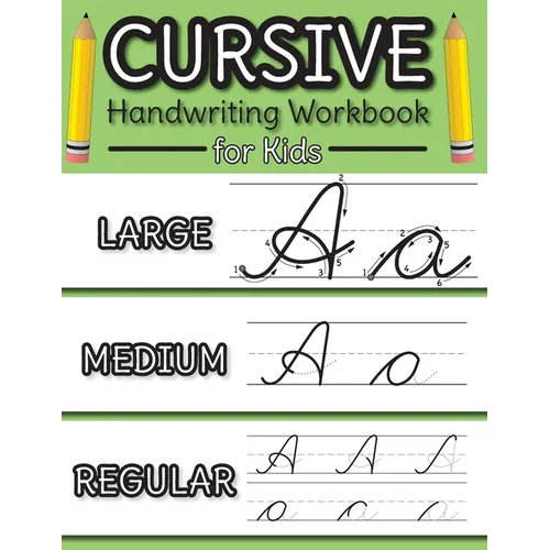 Cursive Handwriting Workbook for Kids: Cursive Alphabet Letter Guide and Letter Tracing Practice Book for Beginners! - Paperback