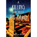 A Killing Amongst the Dead: An Everett Carr Mystery - Paperback