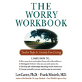 The Worry Workbook: Twelve Steps to Anxiety-Free Living - Paperback