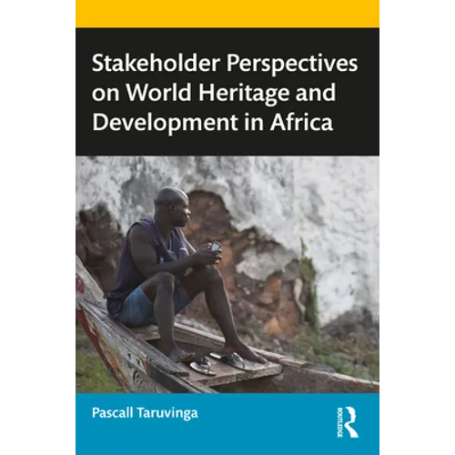 Stakeholder Perspectives on World Heritage and Development in Africa - Paperback