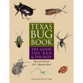 Texas Bug Book: The Good, the Bad, and the Ugly - Paperback