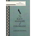 Six Racy Madams of Colorado