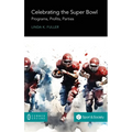 Celebrating the Super Bowl: Programs, Profits, Parties