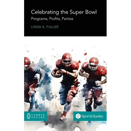 Celebrating the Super Bowl: Programs, Profits, Parties