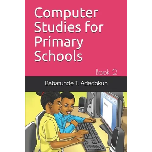 Computer Studies for Primary Schools: Book 2 - Paperback