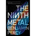 The Ninth Metal - Hardcover