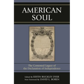 American Soul: The Contested Legacy of the Declaration of Independence