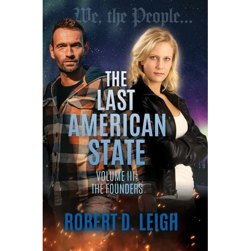 The Last American State: Volume III: The Founders - Hardcover